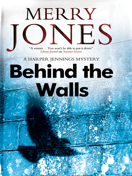 Title details for Behind the Walls by Merry Jones - Available